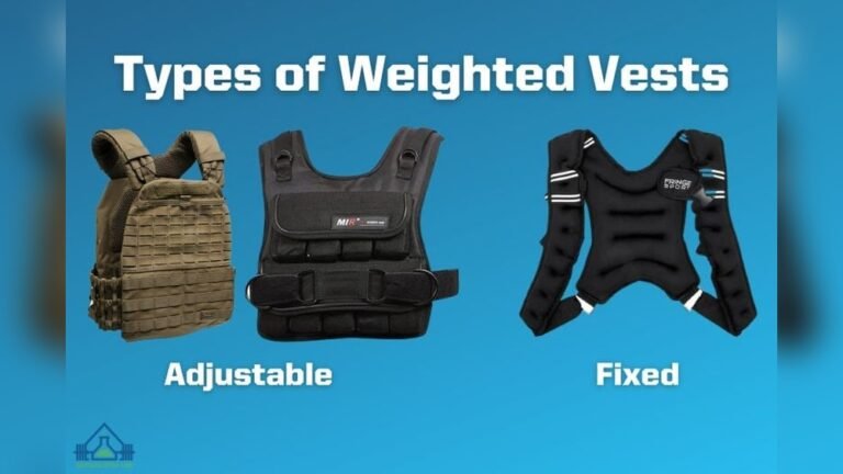 Types of Weighted Vest: Ultimate Guide to Choose the Best Fit